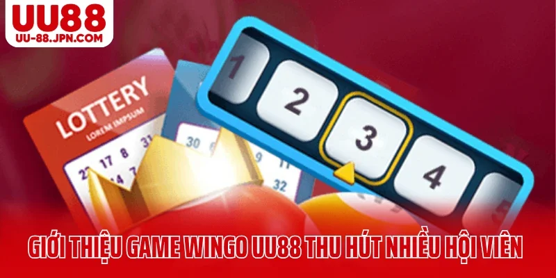 Giới thiệu game Wingo UU88 thu hút nhiều hội viên
